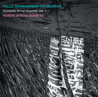 the album cover for Gudmundsen-Holmgreen / Nordic String Quartet - Complete String Quartets 1