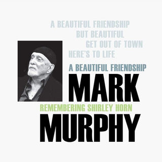 Mark Murphy- A Beautiful Friendship (Indie Exclusive)