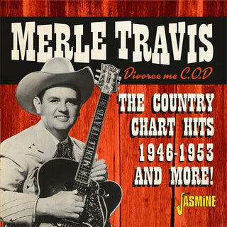 the album cover for Merle Travis - Divorce Me C.O.D. The Country Chart Hits 1946-1953 And More!