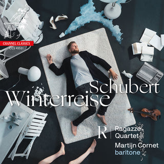 the album cover for Martijn Cornet  / Ragazze Quartet - Schubert: Winterreise (Arr. Wim ten Have)