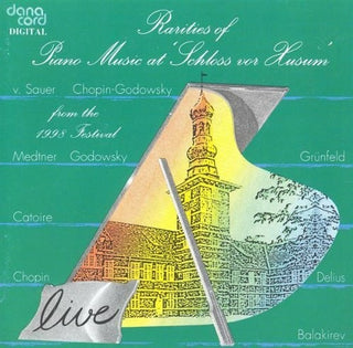 the album cover for Chopin / Sauer / Shchedrin / Delius / Grunfeld - Rarities Of Piano Music At Schloss Vor Husum 1998