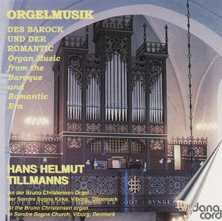 the album cover for Bach / Mendelssohn / Grieg / Krebs / Tillmanns - Organ Music From The Baroque & Romantic Eras