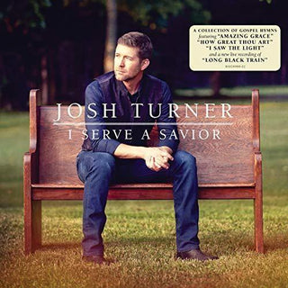 Josh Turner- I Serve A Savior