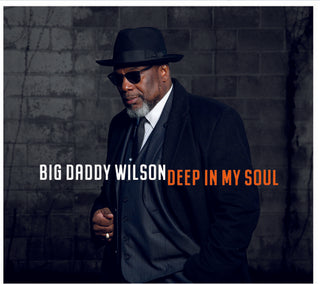 the album cover for Big Daddy Wilson - Deep In My Soul