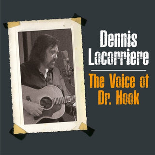 Dennis Locorriere- The Voice Of Dr Hook