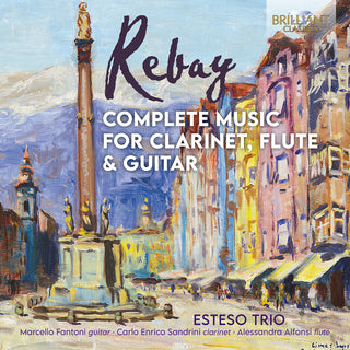 the album cover for Rebay / Esteso Trio - Complete Music for Clarinet