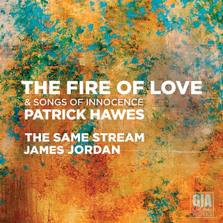 the album cover for Hawes / Same Stream / Jordan - Fire of Love