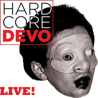Devo- Hardcore Devo Live