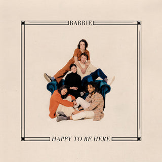 the album cover for Barrie - Happy To Be Here
