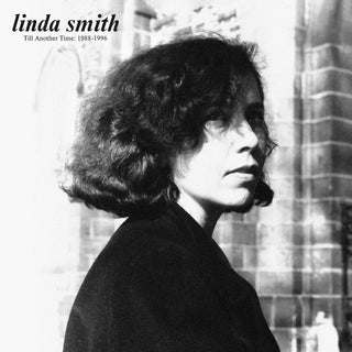 the album cover for Linda Smith - Till Another Time: 1988-1996
