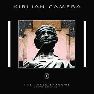 Kirlian Camera- The Three Shadows