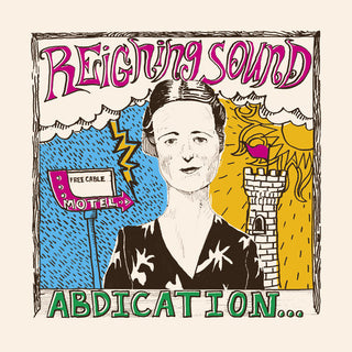 Reigning Sound- Abdication...for Your Love