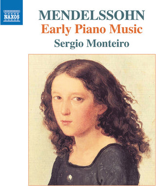 the album cover for Mendelssohn / Monteiro - Early Piano Music