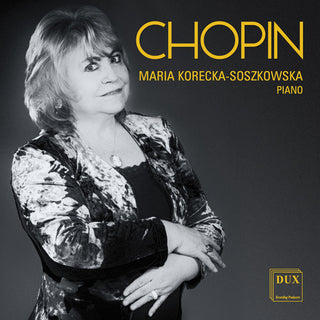 the album cover for Chopin / Korecka-Soszkowska - Korecka-Soszkowska Plays Chopin