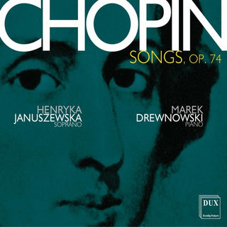 the album cover for Chopin / Januszewska / Drewnowski - Songs 74
