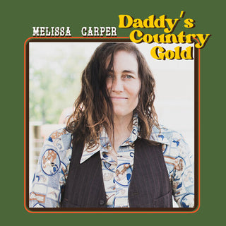 Melissa Carper- Daddy's Country Gold