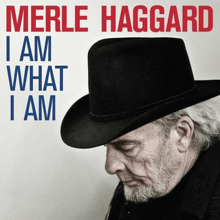 Merle Haggard- I Am What I Am