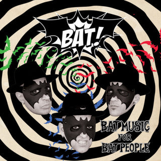 Bat!- Bat Music For Bat People