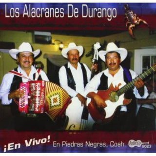 the album cover for Los Alacranes De Durango - En Vivo En Piedras Negras, Coahuila