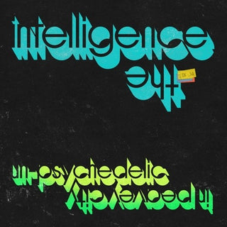 The Intelligence- Un-psychedelic In Peavey City