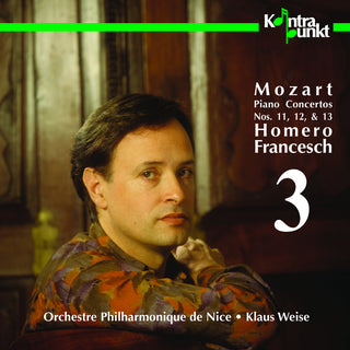 the album cover for Mozart / Francesch / Weise / Nice Philharmonic - Piano Concerti 11, 12, & 13