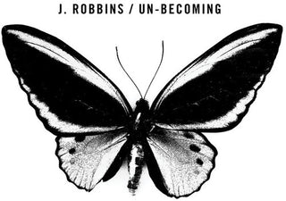 the album cover for J Robbins - Un-becoming