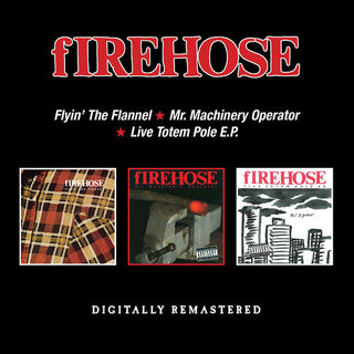 the album cover for Firehose - Flyin The Flannel / Mr Machinery Operator / Live Totem Pole EP