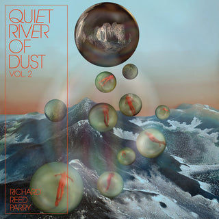 the album cover for Richard Reed Parry - Quiet River Of Dust 2