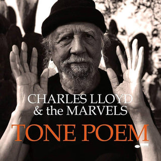 the album cover for Charles Lloyd & The Marvels - Tone Poem