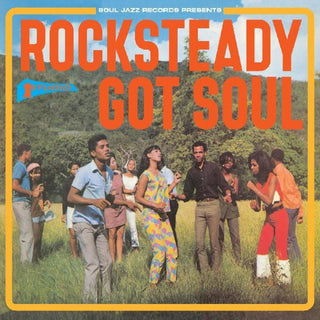 the album cover for Soul Jazz Records Presents - Rocksteady Got Soul
