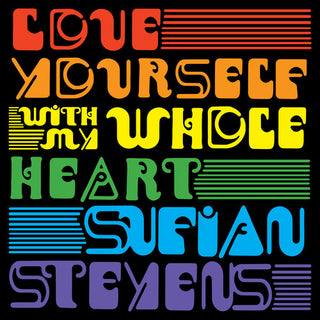 Sufjan Stevens- Love Yourself / With My Whole Heart