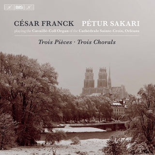 the album cover for Franck / Sakari - Trois Pieces / Trois Chorals