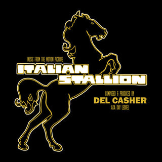 Del Casher- Italian Stallion (Original Soundtrack)