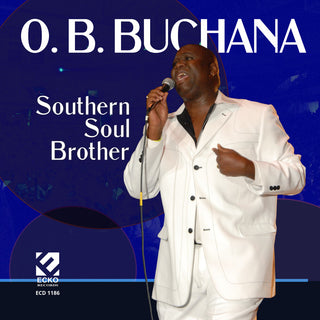 the album cover for O Buchana .B. - SOUTHERN SOUL BROTHER