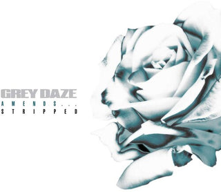 Grey Daze- Amends...Stripped