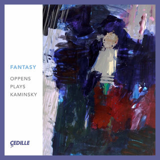 the album cover for Kaminsky / Oppens / Meyer - Fantasy