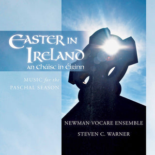 the album cover for Warner / Newman Vocare Ensemble / Warner - Easter in Ireland