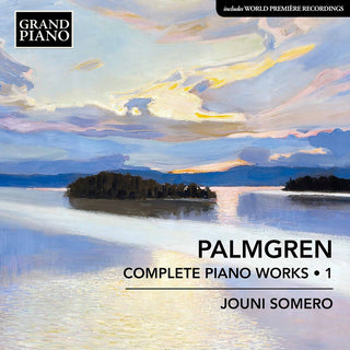 the album cover for Palmgren / Somero - Complete Piano Works 1