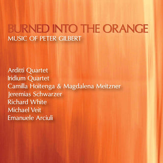 the album cover for Gilbert / Various - Burned Into the Orange