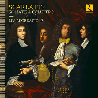 the album cover for Scarlatti / Les Recreations - Sonate a Quattro