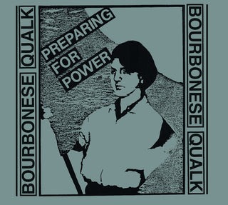 the album cover for Bourbonese Qualk - Preparing For Power