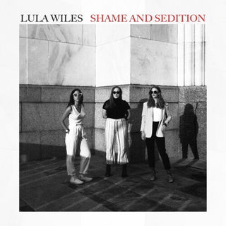 Lula Wiles- Shame & Sedition