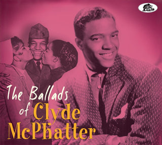 the album cover for Clyde Mcphatter - Ballads Of Clyde Mcphatter [With Booklet] [Digipak]