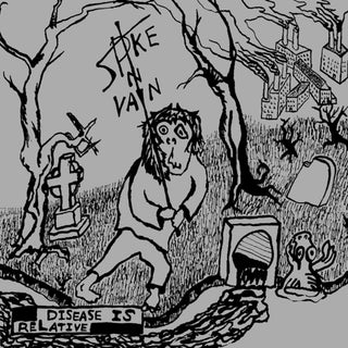 the album cover for Spike In Vain - Disease Is Relative