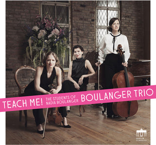 the album cover for Bernstein / Boulanger Trio - Teach Me