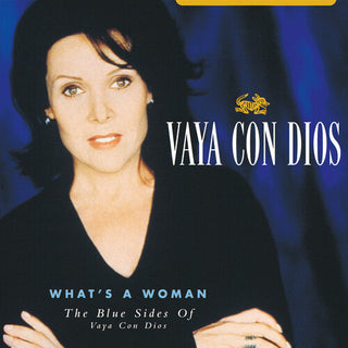 Vaya con Dios- What's A Woman: The Blue Sides Of Vaya Con Dios