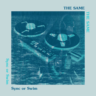 The Same- Sync or Swim