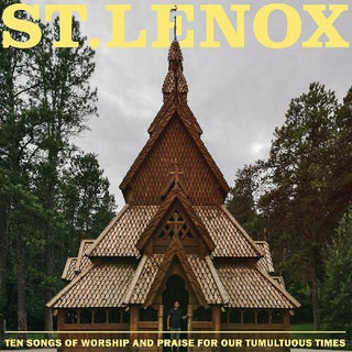 St. Lenox- Ten Songs Of Worship And Praise For Our Tumultuous Times