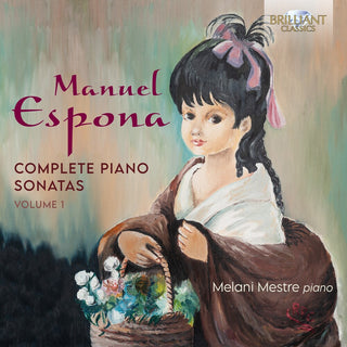 the album cover for Melani Mestre - Complete Piano Sonatas 1
