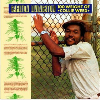 Carlton Livingston- 100 Weight Of Collie Weed